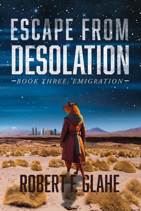 Escape From Desolation -  Robert Glahe