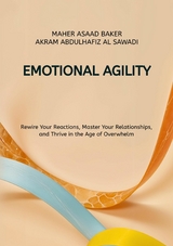 Emotional Agility - Maher Asaad Baker, Akram Abdulhafiz Al Sawadi