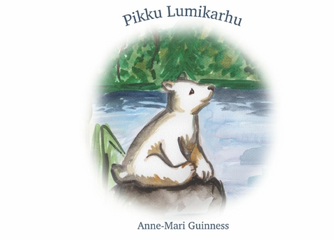 Pikku Lumikarhu - Anne-Mari Guinness