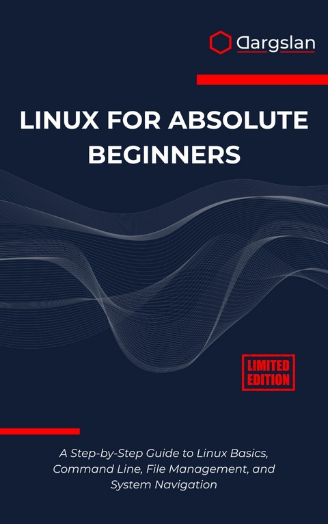 Linux for Absolute Beginners -  Dargslan