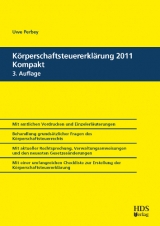 K&ouml;rperschaftsteuererkl&auml;rung 2011 Kompakt, 3. Auflage 2012 - Uwe Perbey