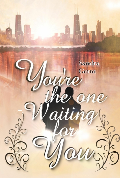 You're the one -  Sandra Gernt