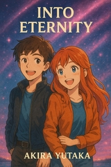 INTO ETERNITY -  Akira Yutaka