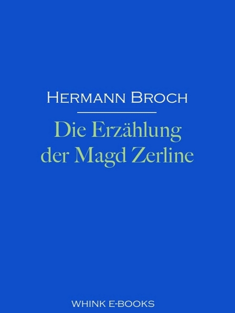 Die Erz&auml;hlung der Magd Zerline - Hermann Broch