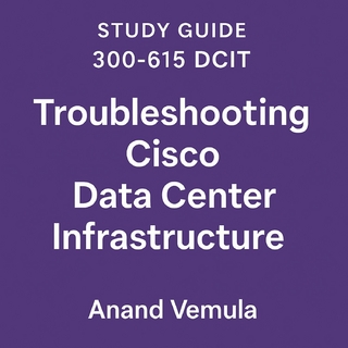Study Guide 300-615 Dcit Troubleshooting Cisco Data Centre Infrastructure