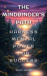 The Mindbinder&rsquo;s Path - Rohit Verma