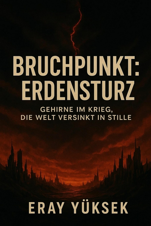Bruchpunkt: Erduntergang -  Eray Y&uuml;ksek