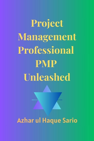 Project Management Professional PMP Unleashed