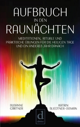 Aufbruch in den Raun&auml;chten -  Susanne G&auml;rtner,  Katrin Bliedtner-Sisman