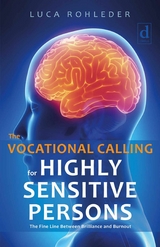 The Vocational Calling for Highly Sensitive Persons - Luca Rohleder