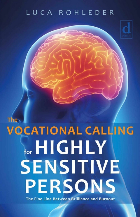 The Vocational Calling for Highly Sensitive Persons - Luca Rohleder