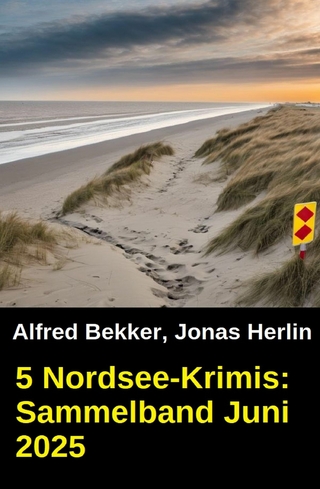 5 Nordsee-Krimis: Sammelband Juni 2025