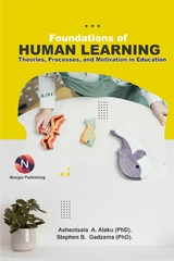 Foundations of Human Learning - Stephen B. Gadzama, Asheotsala A. Alaku
