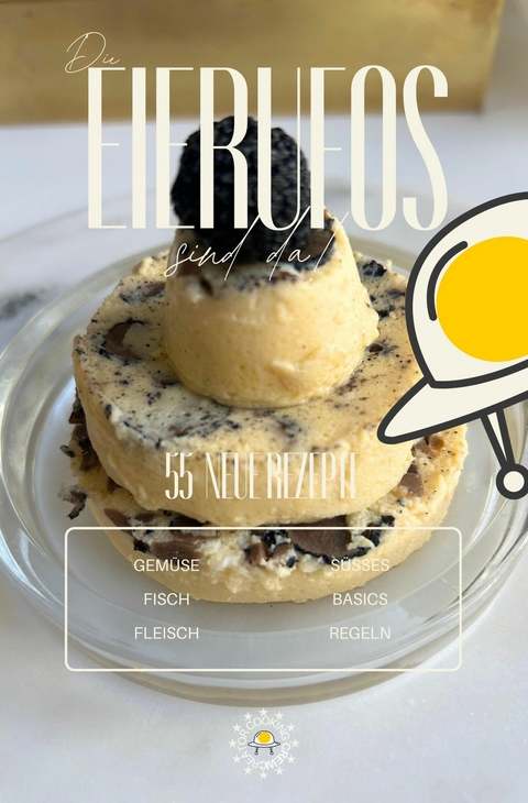 Die EierUFOs sind da! - Susann Hartung, Julien Hartung, Creator Cooking Crew
