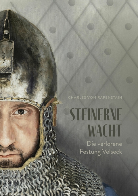 Steinerne Wacht -  Charles von Rafenstain