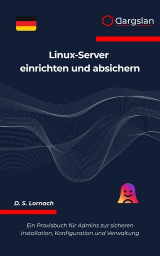 Linux-Server einrichten und absichern