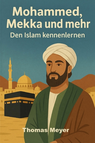 Mohamed, Mekka und mehr
