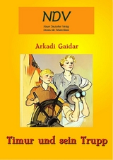 Timur und sein Trupp -  Arkadi Gaidar