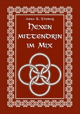 Hexen Mittendrin im Mix - Anna K. Thomas