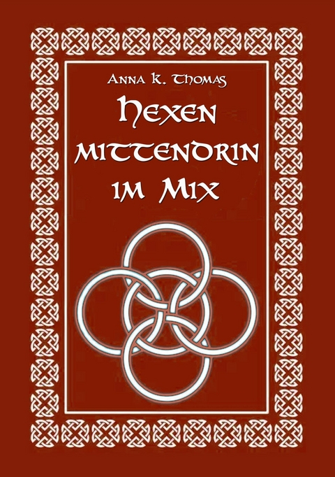 Hexen Mittendrin im Mix - Anna K. Thomas