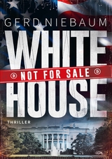 White House not for Sale! - Gerd Niebaum