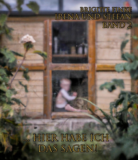 Hier habe ich das Sagen -  Brigitte Finke