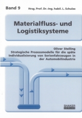 Strategische Prozessmodelle f&uuml;r die sp&auml;te Individualisierung von Serienfahrzeugen in der Automobilindustrie - Oliver Stelling