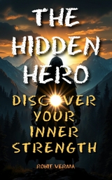 Hidden Hero -  Rohit Verma