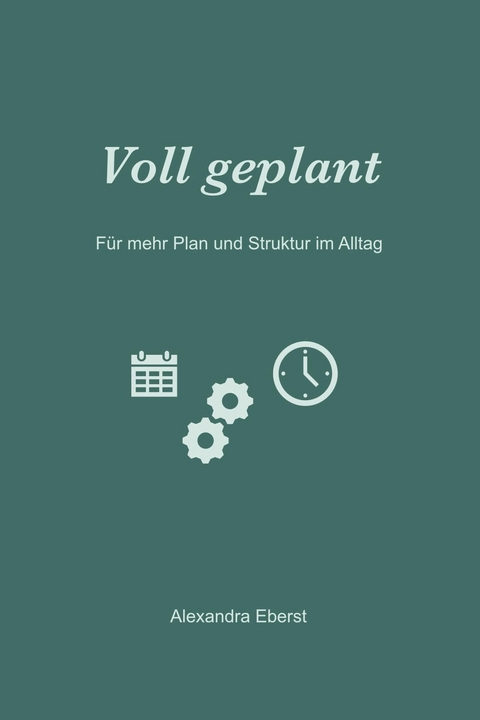 Voll geplant -  Alexandra Eberst