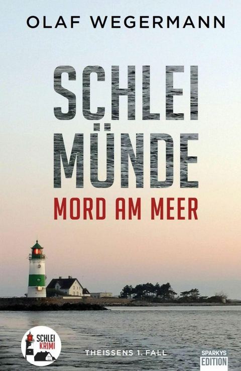Schleim&uuml;nde - Mord am Meer -  Olaf Wegermann