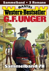 G. F. Unger Western-Bestseller Sammelband 78 - G. F. Unger