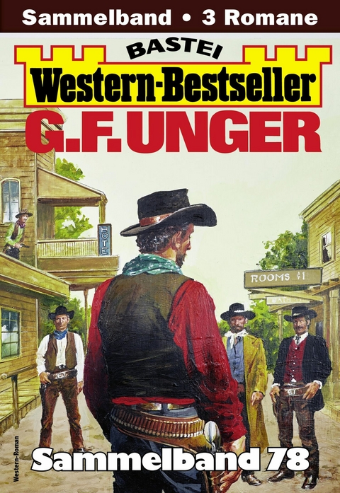 G. F. Unger Western-Bestseller Sammelband 78 - G. F. Unger