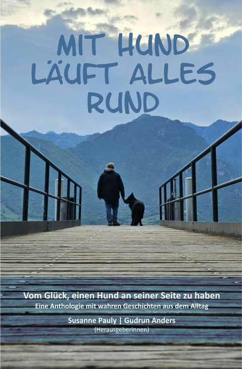 Mit Hund l&auml;uft alles rund -  Gudrun Anders