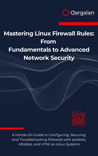 Mastering Linux Firewall Rules