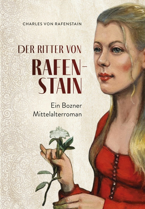 Der Ritter von Rafenstain -  Charles von Rafenstain