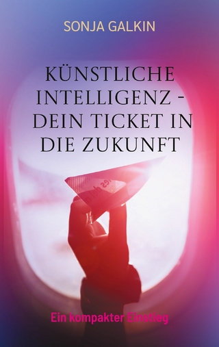 Künstliche Intelligenz - Dein Ticket in die Zukunft