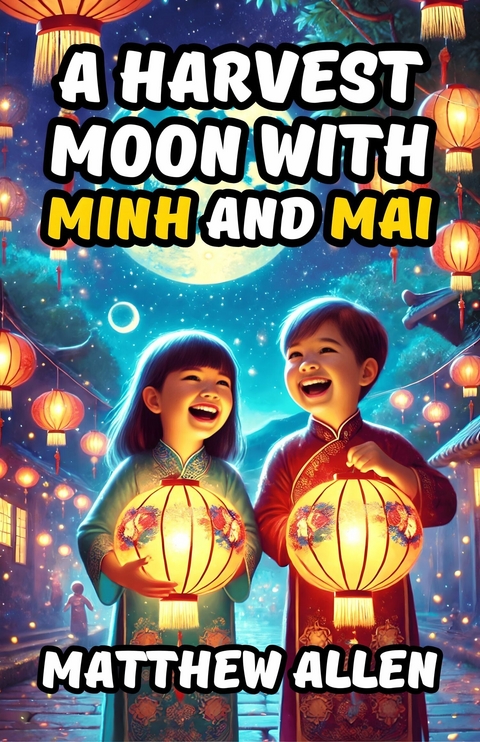 A Harvest Moon with Minh and Mai -  Matthew Allen
