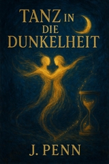 Tanz in die Dunkelheit -  J. Penn