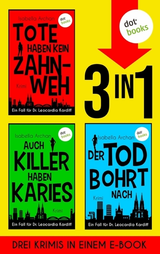 Tote haben kein Zahnweh, Auch Killer haben Karies & Der Tod bohrt nach