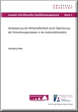 Verbesserung der Wirtschaftlichkeit durch Optimierung der Entwicklungsprozesse in der Automobilindustrie - Hansj&ouml;rg Maier