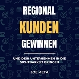 Regionale Kunden gewinnen -  Joe Meta