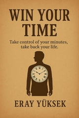 WIN YOUR TIME -  Eray Y&uuml;ksek