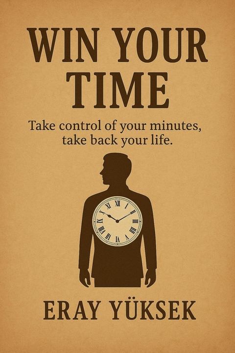 WIN YOUR TIME -  Eray Y&uuml;ksek