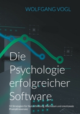 Die Psychologie erfolgreicher Software - Wolfgang Vogl