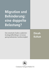 Migration und Behinderung: eine doppelte Belastung? - Dinah Kohan