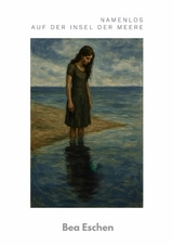 Namenlos auf der Insel der Meere - Bea Eschen