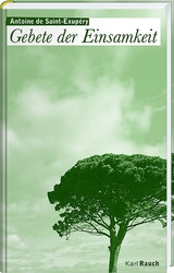 Gebete der Einsamkeit - Antoine de Saint-Exup&eacute;ry