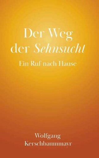 Der Weg der Sehnsucht