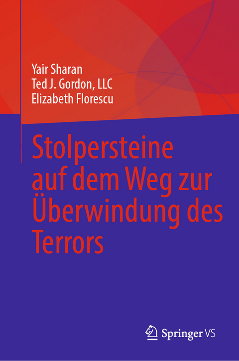 Stolpersteine auf dem Weg zur Überwindung des Terrors -  Yair Sharan,  Ted J. Gordon,  LLC,  Elizabeth Florescu