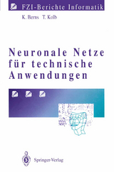 Neuronale Netze f&uuml;r technische Anwendungen - Karsten Berns, Thorsten Kolb